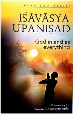 Isavasya Upanisad - Commentary by Swami Chinmayananda
